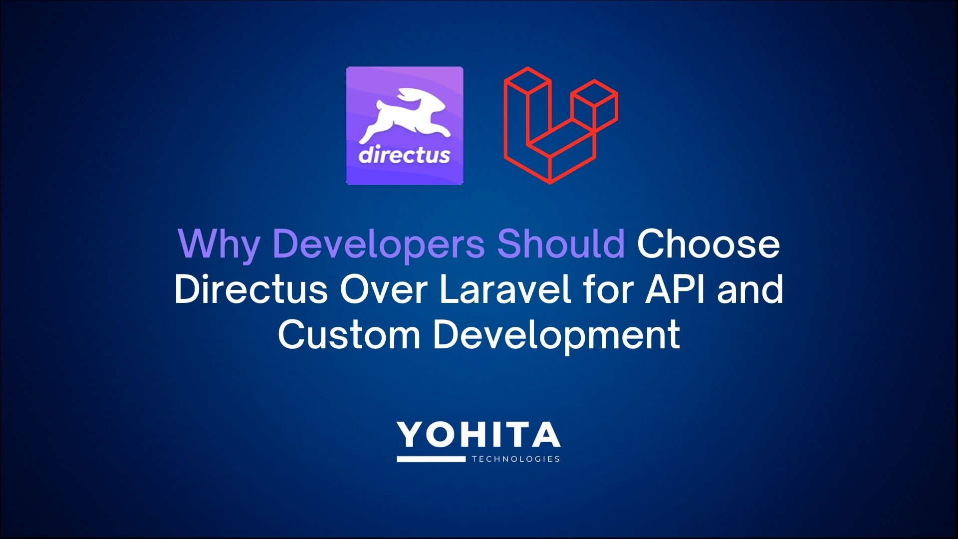 why-developers-should-choose-directus-over-laravel-for-api-and-custom-development